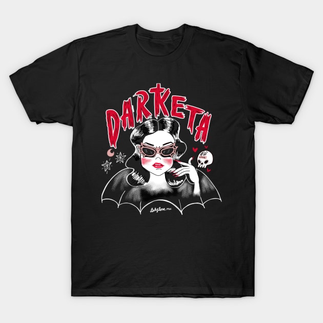 Darketa is the lover for goth music T-Shirt by LADYLOVE